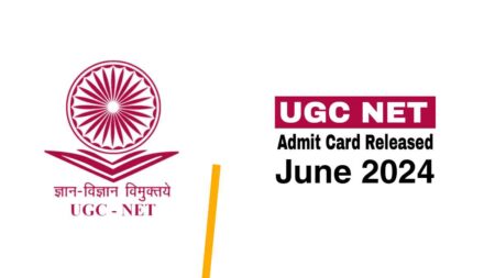 UGC NET June 2024 Admit Card Released